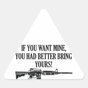 Sticker Triangulaire Si vous voulez le mien, vous apportez mieux le