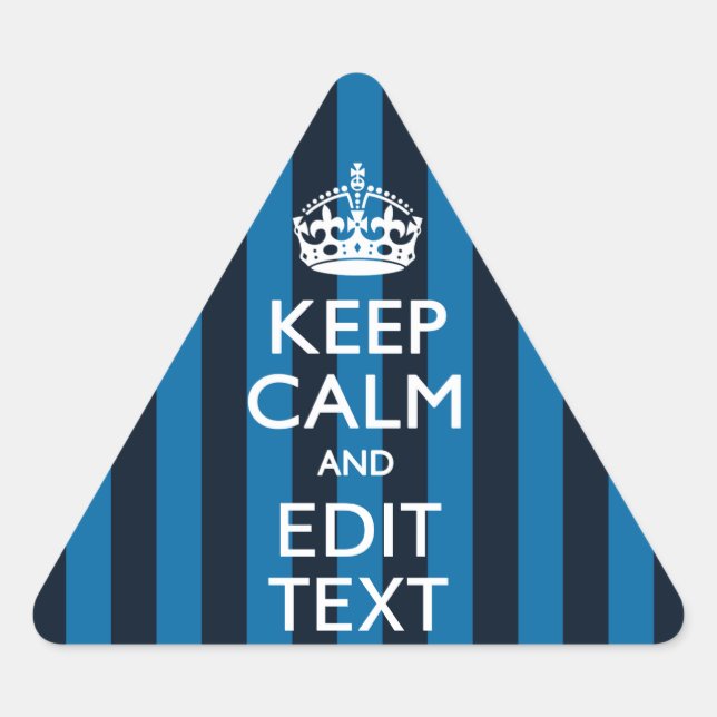 Sticker Triangulaire Your Text on Keep Calm Blue Stripes Style (Devant)