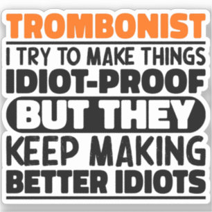 Sticker Tromboniste J'Essaie De Rendre Les Choses Drôle Di