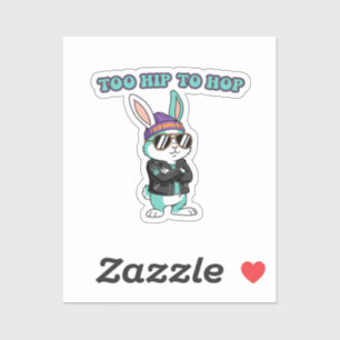 Sticker Trop branché pour sauter Lapin drôle et cool avec 