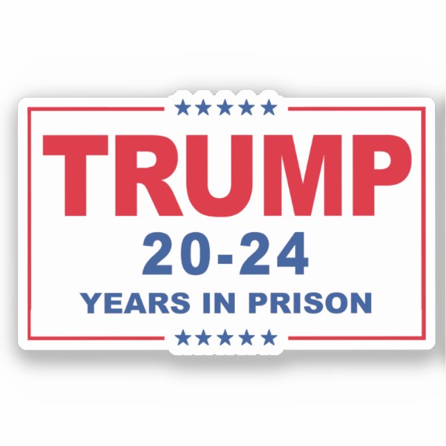 Sticker TRUMP 20 - 24 ans de prison - Anti-Trump (Recto)