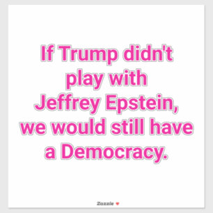 Sticker Trump a joué avec Epstein Hankamer Artjunkhaus Fun