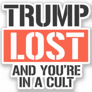 Sticker Trump Lost et vous êtes dans un culte