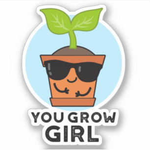 Sticker Tu Grandis Fille Amusante Plante Pun