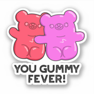 Sticker Tu Gummy Fete Drôle Candy Pun