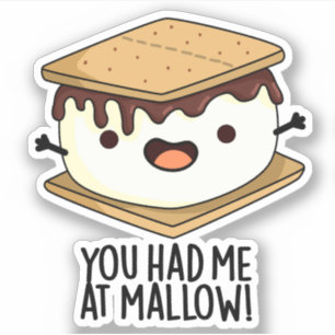 Sticker Tu M'As Eu À Mallow Funny Smore Pun