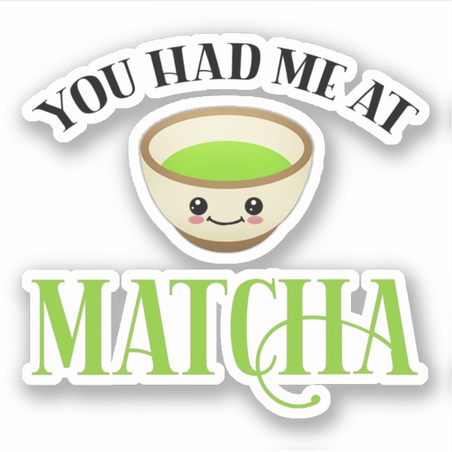 Sticker Tu M'As Eu À Matcha Funny Tea Lover (Devant)