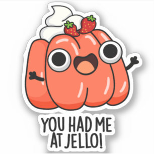 Sticker Tu M'As Eu Au Jello Funny Snack Pun