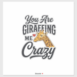 Sticker Tu Me Rends Fou Avec Cette Chemise Drôle De Girafe