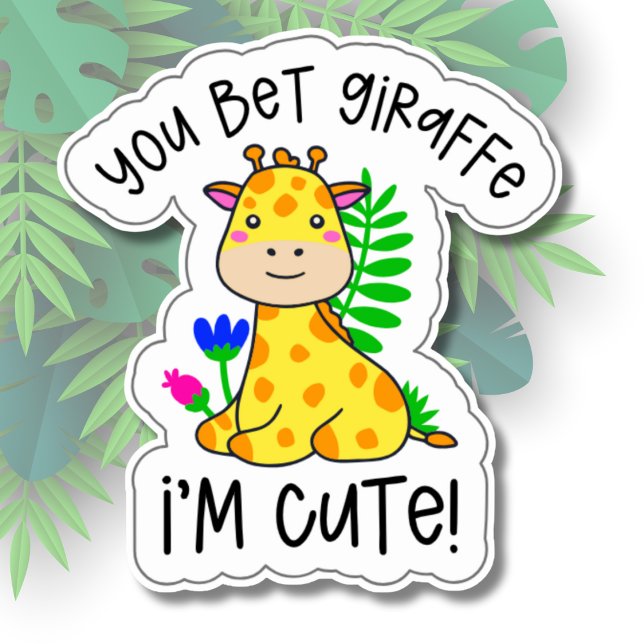 Sticker Tu paries Giraffe Je suis mignonne imperméable (Créateur téléchargé)
