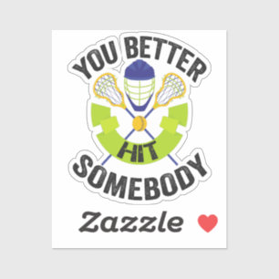 Sticker Tu Vaut Mieux Toucher Quelqu'Un Drôle Lacrosse Spo