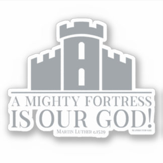 Sticker Une Forteresse Puissante Est Notre Dieu