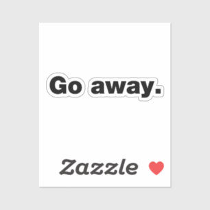 Sticker Va t'en aller
