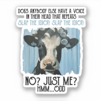 Sticker Vache drôle gifle l'Idiot juste moi