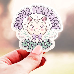 Sticker Vinyle de Chat Ironique Super Mentalement Stable