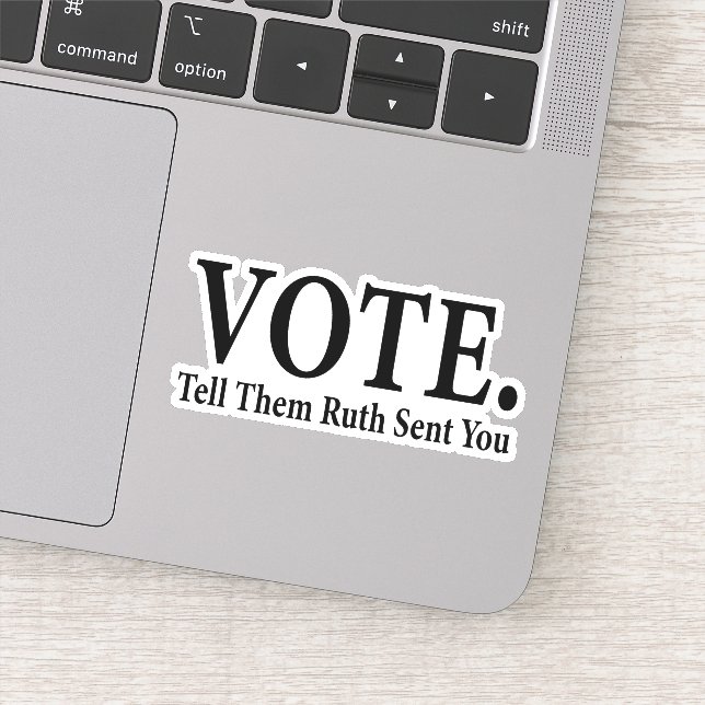 Sticker VOTEZ, Dites-Leur Que Ruth Vous A Envoyé, Ruth Bad (Détail)