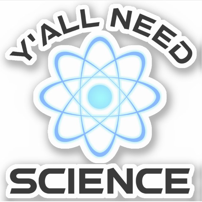 Sticker Vous avez besoin de science (Devant)