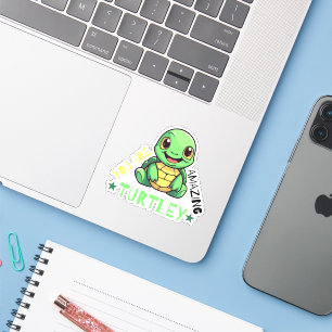 Sticker Vous Êtes Turtley Extraordinaire Turtley Turtle Pu