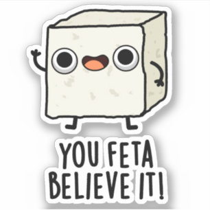 Sticker Vous Feta Croyez Que C'Est Drôle Pun Fromage