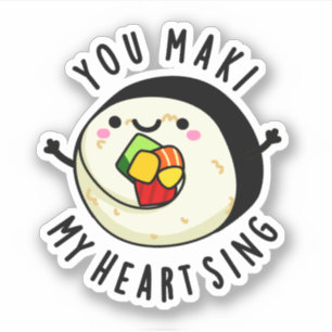 Sticker Vous Maki Mon Coeur Chante Drôle Sushi Pun