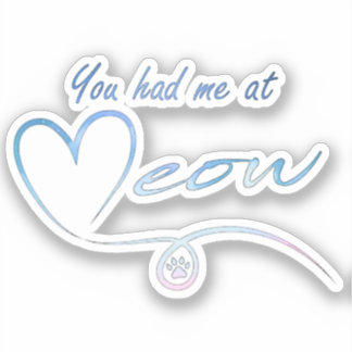 Sticker Vous m'avez eu à meow - Sales Benefit PACR