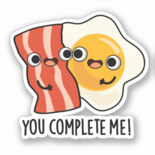 Sticker Vous Me Complétez Drôle Bacon Egg Pun