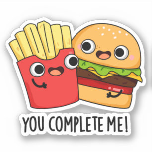 Sticker Vous Me Complétez Funny Burger Fries Pun