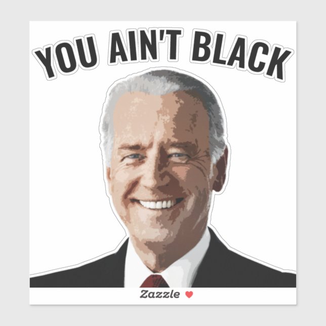 STICKER VOUS N'AVEZ PAS NOIR JOE BIDEN DIE COUPÉ DES BÂTIM (Feuille)
