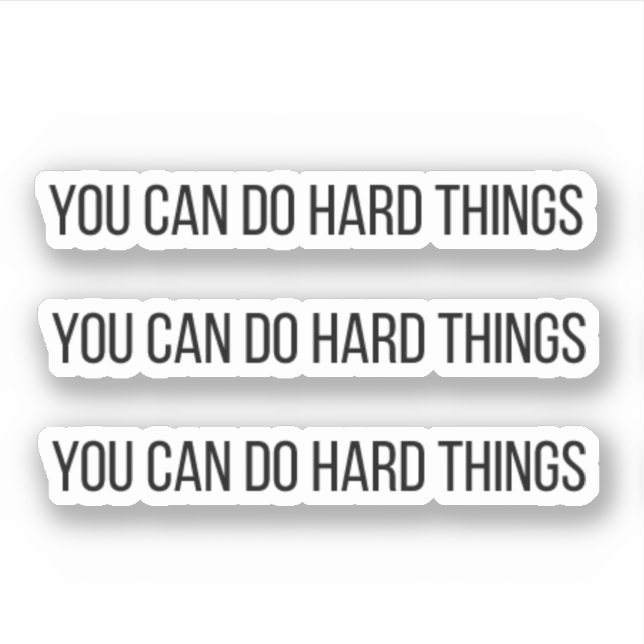 Sticker Vous Pouvez Faire Des Choses Dures Motivationnel S (Devant)