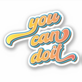 Sticker Vous pouvez le faire