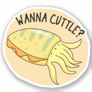 Sticker Wanna Cuttle Funny Cuttlefish Pun