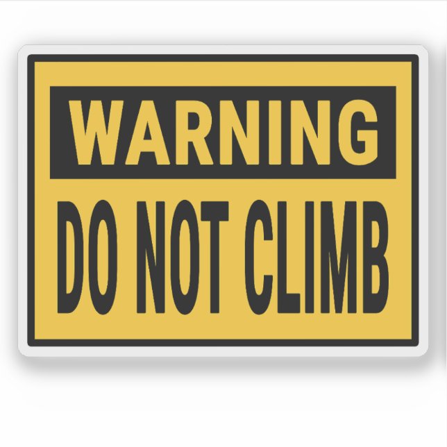 Sticker Warning Do Not Climb  (Devant)