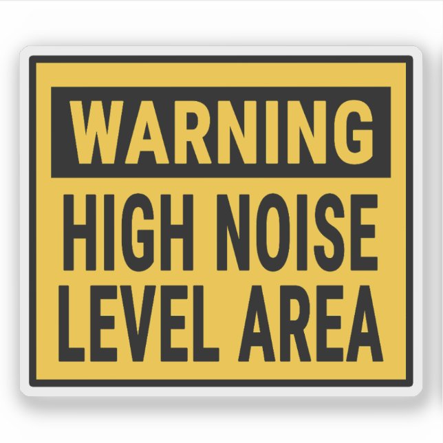 Sticker Warning High Noise Level Area  (Devant)