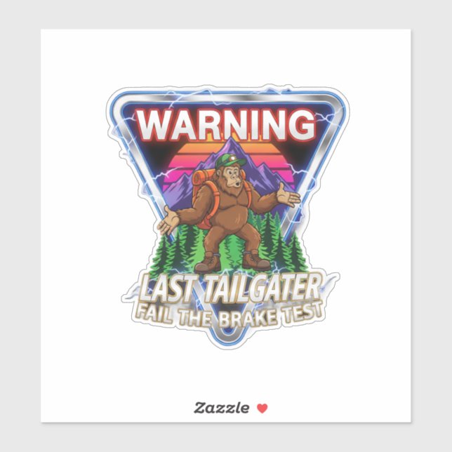 Sticker Warning Last Tailgater Failed The Brake Test (Feuille)