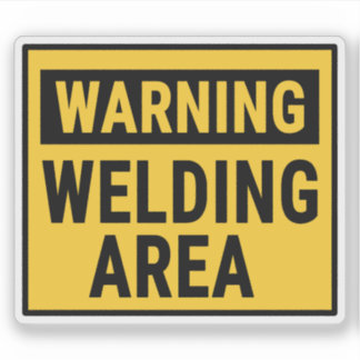 Sticker Warning Welding Area 