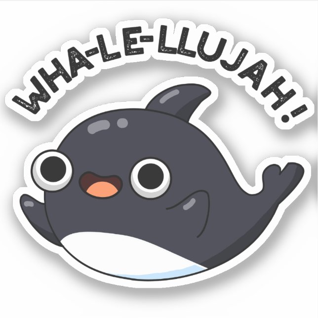 Sticker Wha-le-llujah Funny Orca Whale Pun (Devant)