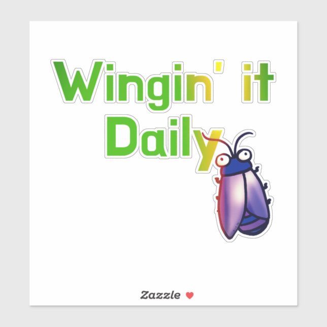 Sticker Wingin It Daily Funny Bug Humor (Feuille)