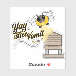 Sticker Yay ! Bee Vomit !