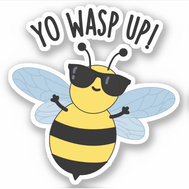 Sticker Yo Wasp Up Funny Bug Pun (Devant)
