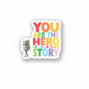 STICKER YOU ARE THE HERO 