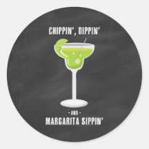 Stickers Chippin Dippin Margarita Sippin