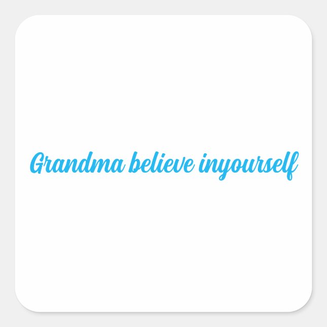 stickers  grandma believe inyourself (Front)