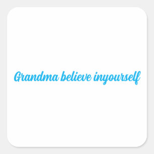 stickers  grandma believe inyourself