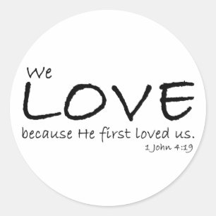 Stickers Love (1 John 4:19)