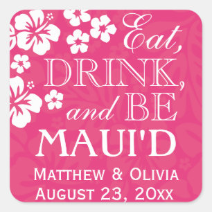 Stickers Mariage Rose, Boire et Be Maui