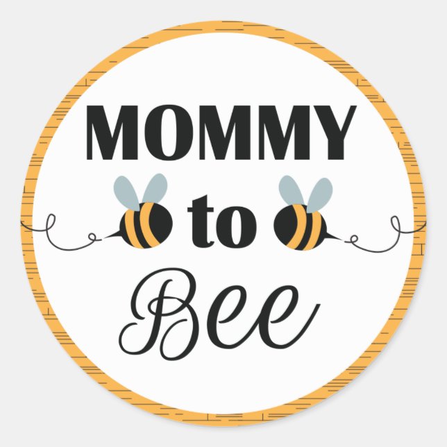 Stickers Mommy to Bee - Baby shower Bee Theme (Devant)
