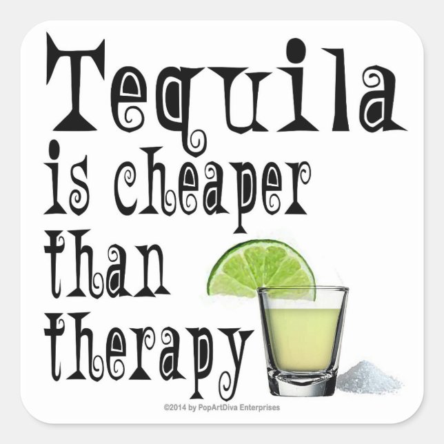 STICKERS, TEQUILA IS CHEAPER THAN THERAPY SQUARE STICKER (Front)