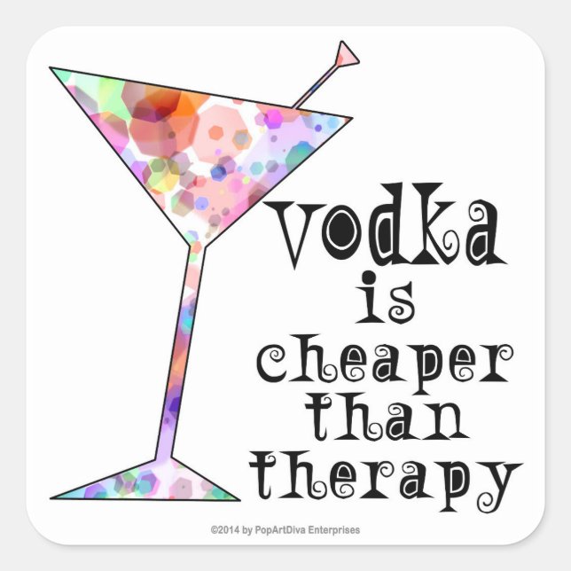 STICKERS, VODKA IS CHEAPER THAN THERAPY SQUARE STICKER (Front)