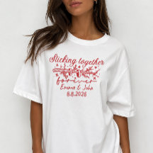Sticking Together Forever Custom Wedding Red Shirt
