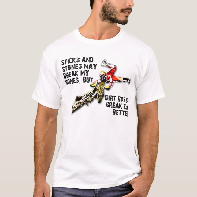 Sticks And Stones Dirt Bike Motocross Funny Shirt (Front)